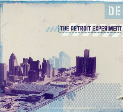 The Detroit Experiment The Detroit Experiment